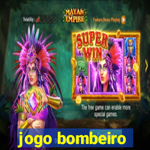 jogo bombeiro